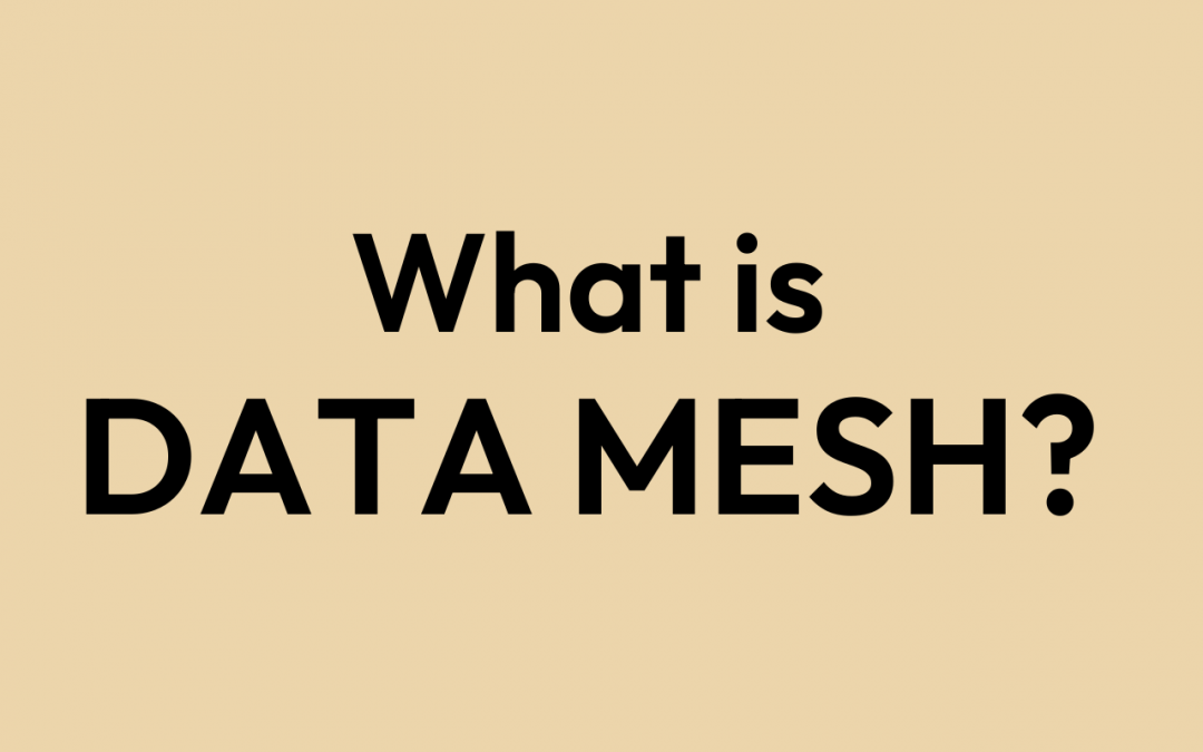 What is Data Mesh?